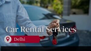 Read more about the article Car rental services in Delhi