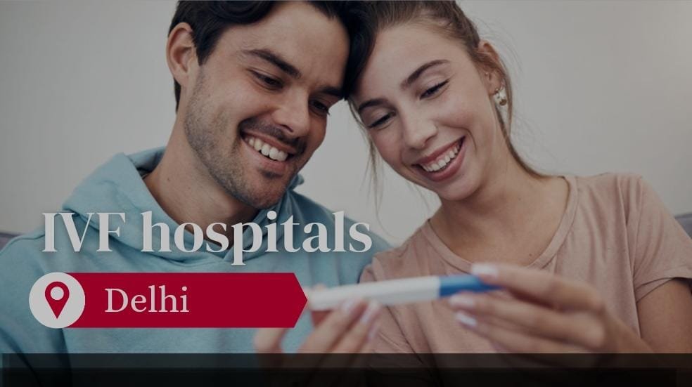 You are currently viewing Top 3 IVF Hospitals in Delhi